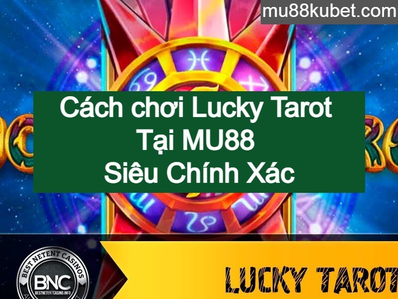 chơi lucky tarot tại Mu88